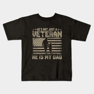 He's Not Just A Veteran He IS My Dad fathers day Kids T-Shirt